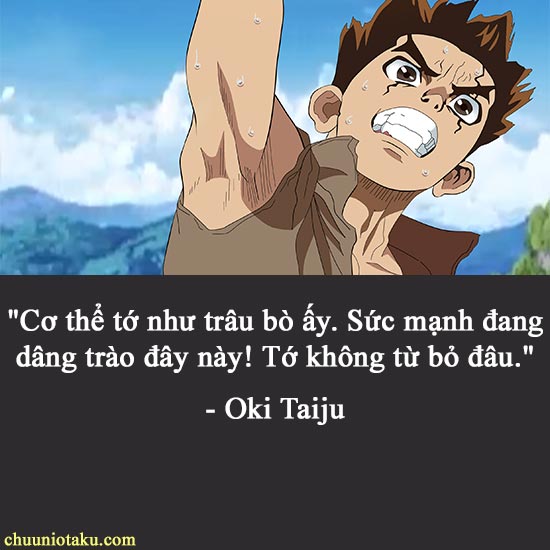 Những câu nói hay của Oki Taiju trong Dr Stone